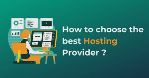 Read more about the article How to choose the best Hosting Provider ?